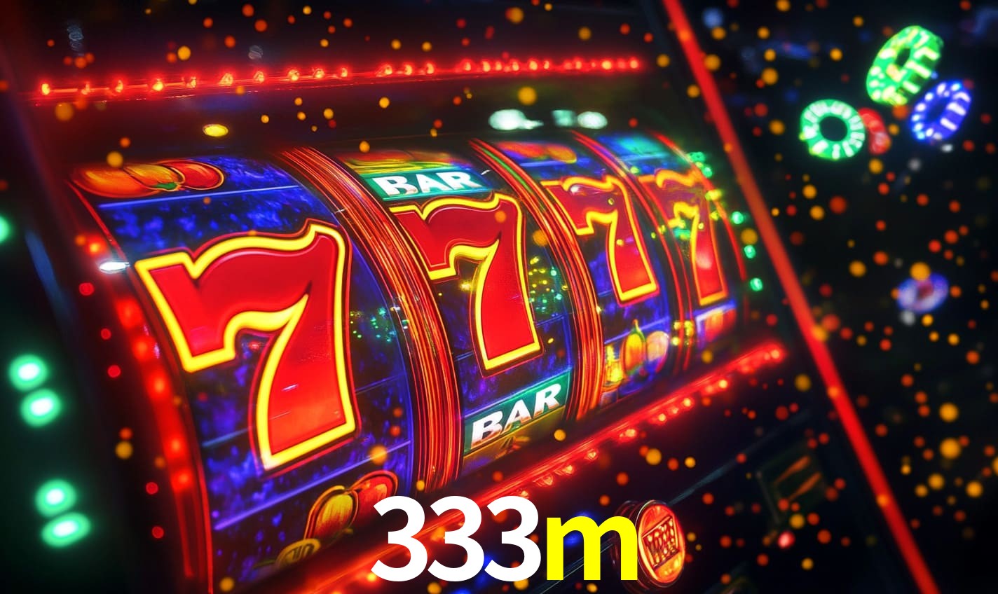 Sinta a adrenalina dos jogos de cassino com 333m